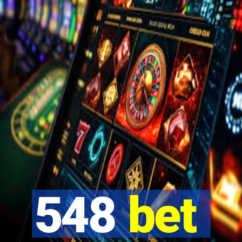 548 bet